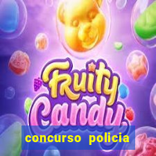 concurso policia civil bahia